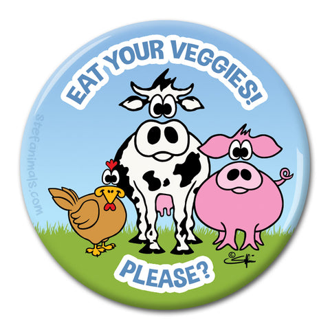 EAT YOUR VEGGIES! PLEASE? Magnet