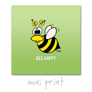 BEE HAPPY Mini Print