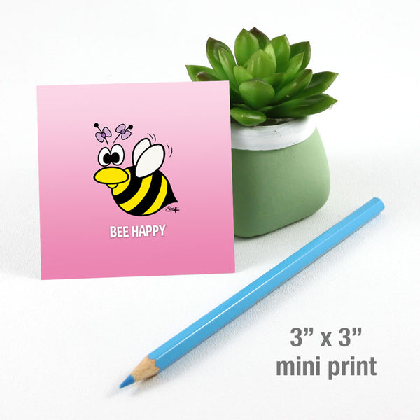 BEE HAPPY Mini Print