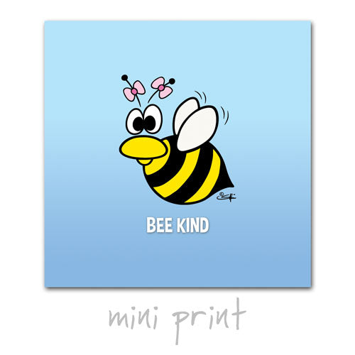 BEE KIND Mini Print