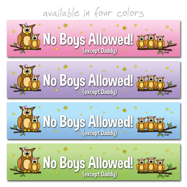 NO BOYS ALLOWED! (EXCEPT DADDY) Door Sticker